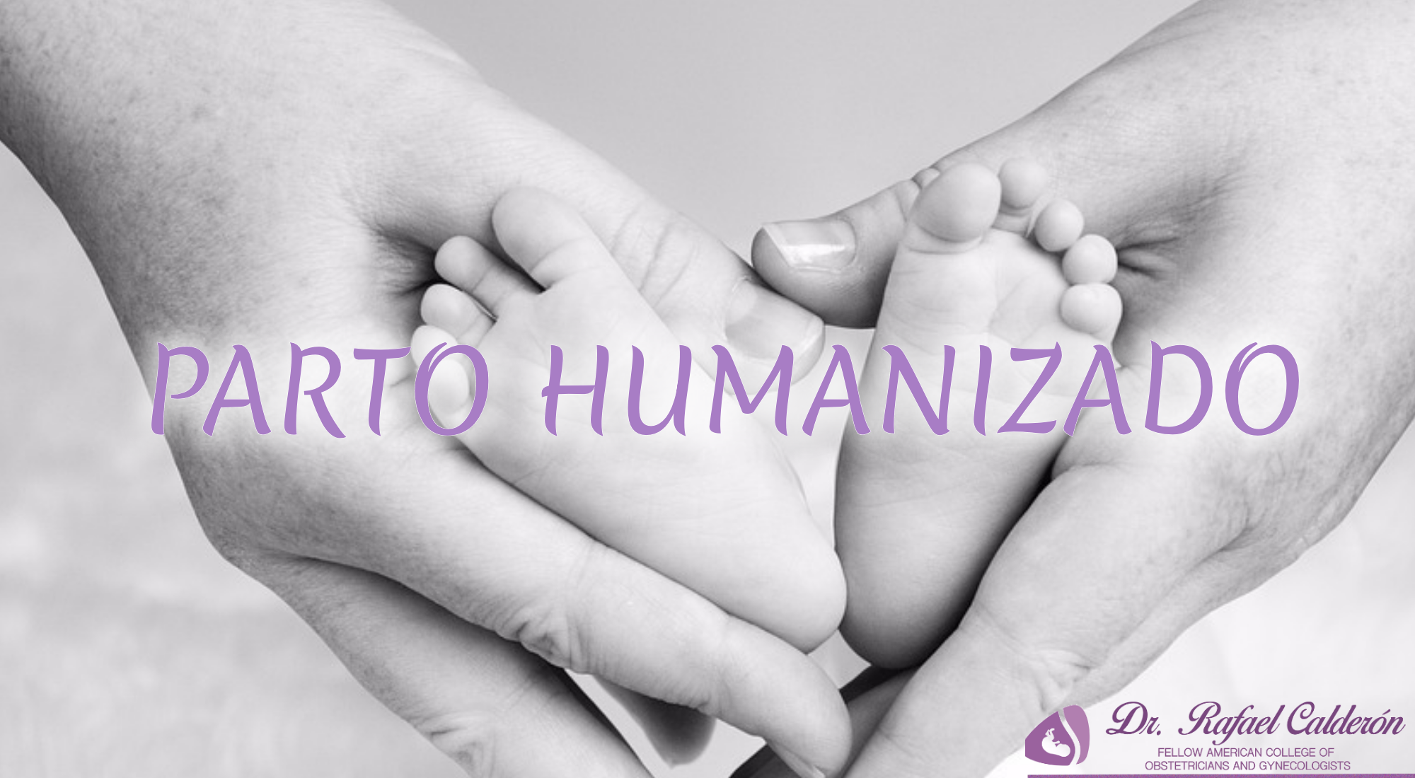 Parto Humanizado – Dr. Rafael Calderon